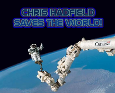Chris Hadfield Saves The World